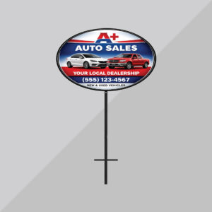 oval yard sign for automotive dealership with T-bar metal frame